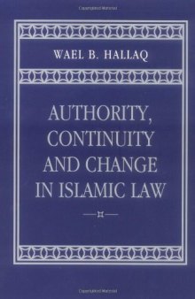 Authority, continuity, and change in Islamic law
