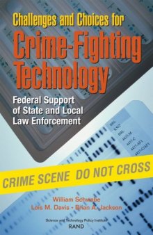 Challenges and Choices for Crime-Fighting Technology: Federal Support of State and Local Law Enforcement 