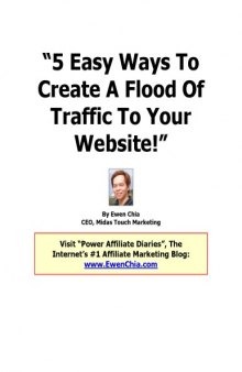 5 Easy Ways To Create A Flood Of Traffic To Your Website!