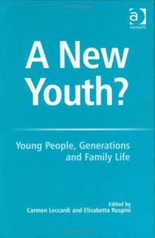 A New Youth?: Young People, Generations And Family Life