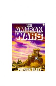 Amtrak Wars, Book 02, First Family