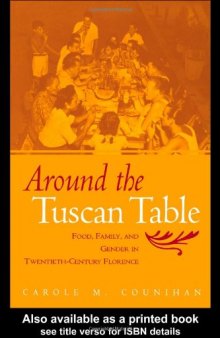Around the Tuscan Table: Food, Family, and Gender in Twentieth Century Florence
