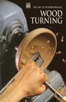 Art of Woodworking - Wood Turning
