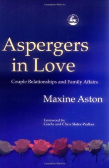 Aspergers in Love: Couple Relationships and Family Affairs