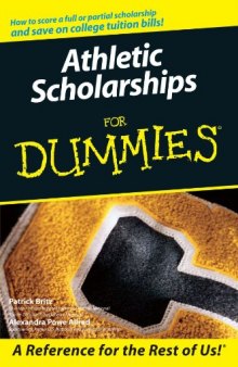 Athletic Scholarships For Dummies (For Dummies (Sports & Hobbies))