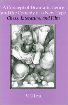 A Concept of Dramatic Genre and the Comedy of a New Type: Chess, Literature, and Film
