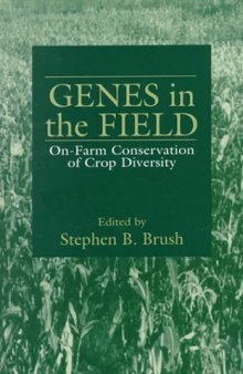 Genes in the Field: On-Farm Conservation of Crop Diversity