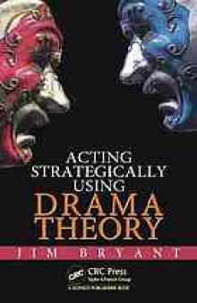 Acting strategically using drama theory