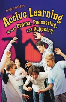 Active Learning Through Drama, Podcasting, and Puppetry