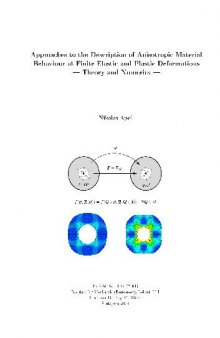 Approaches to the Description of Anisotropic Material Behaviour at Finite Elastic and Plastic Deformations. Theory and Numerics