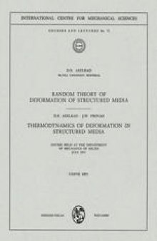 Random Theory of Deformation of Structured Media. Thermodynamics of Deformation in Structured Media: Courses Held at the Department of Mechanics of Solids, July 1971