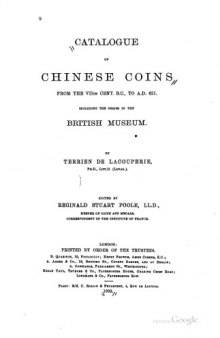 Catalogue of Chinese Coins from the VIIth Century B.C. to A.D. 621. Including the Series in the British Museum