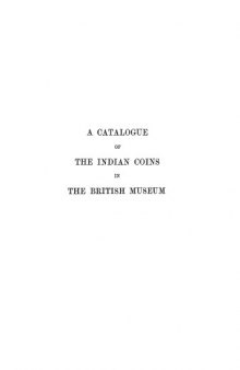 Catalogue of indian coins in the British museum Coins of Ancient India