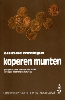 Officiёle catalogus koperen munten geslagen door de zeven provinciёn der..