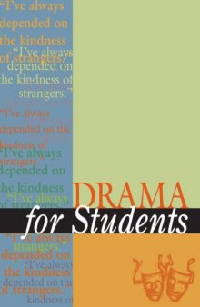 Drama for Students: Presenting Analysis, Context, and Criticism on Commonly Studied Dramas. Volume 20