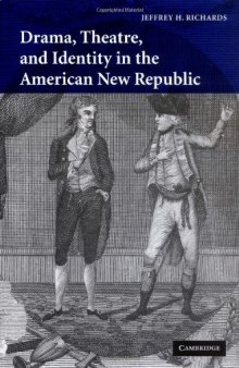 Drama, theatre, and identity in the American New Republic