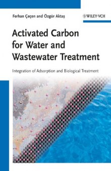 Activated Carbon for Water and Wastewater Treatment: Integration of Adsorption and Biological Treatment