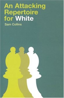 An Attacking Repertoire for White