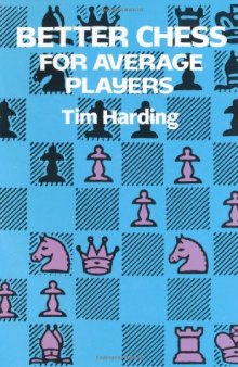 Better Chess for Average Players (Dover Books on Chess)