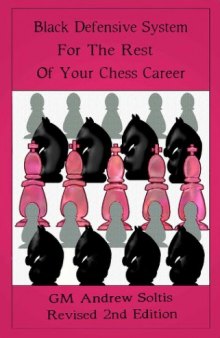 Black Defensive System For The Rest Of Your Chess Career
