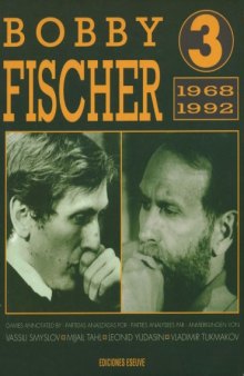 Bobby Fischer III: 1968 - 1992