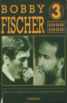 Bobby Fischer III: 1968 - 1992 