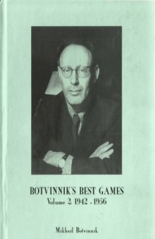 Botvinnik's Best Games Volume 2: 1942-1956