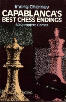 Capablanca Best Chess Endings