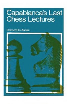 Capablanca's Last Chess Lectures