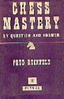 Chess Mastery by questions & answers