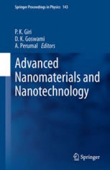 Advanced Nanomaterials and Nanotechnology: Proceedings of the 2nd International Conference on Advanced Nanomaterials and Nanotechnology, Dec 8-10, 2011, Guwahati, India