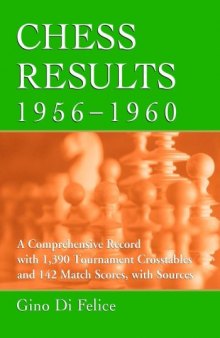 Chess Results, 1956-1960:A Comprehensive Record with 1,390 Tournament Crosstables and 142 Match Scores, with Sources 