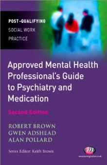 The Approved Mental Health Professional's Guide to Psychiatry and Medication (Postqualifying Social Work Pra)  