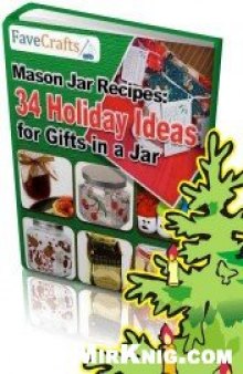 Mason Jar Recipes: 34 Holiday Ideas for Gifts in a Jar