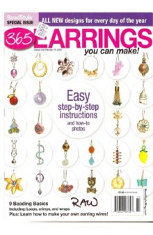 365 Earrings You Can Make - A BeadStyle Magazine Special Issue 2008