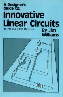 A designer's guide to: Innovative linear circuits : as featured in EDN magazine
