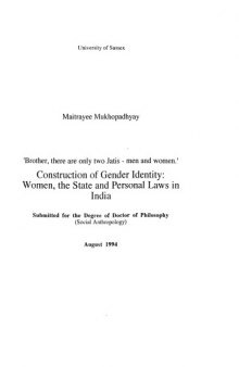 'Brother, there are only two Jatis - men and women.' Construction of Gender Identity: Women, the State and Personal Laws in India