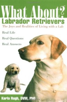 What About - Labrador Retrievers