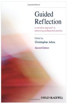Guided Reflection: A narrative approach to advancing professional practice