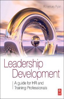Leadership Development: A guide for HR and training professionals