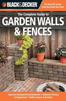The complete guide to garden walls & fences