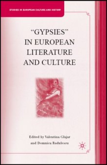 ''Gypsies'' in European Literature and Culture (Studies in European Culture and History)