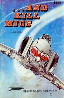 ...And Kill MiGs - Aircraft Specials series 