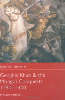 1190-1400 Genghis Khan & The Mongol Conquests