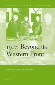 1917: Beyond the Western Front (History of Warfare, 54)
