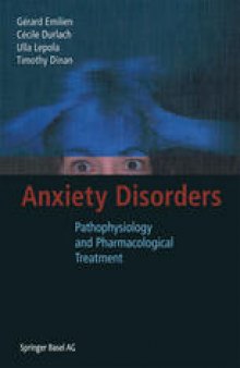 Anxiety Disorders: Pathophysiology and Pharmacological Treatment