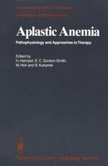 Aplastic Anemia: Pathophysiology and Approaches to Therapy
