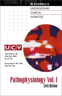 Blackwells Underground Clinical Vignettes: Pathophysiology, Volume 1: Classic Clinical Cases for USMLE Step 1 Review - 3rd Edition