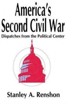 America's 2nd Civil War: Political Leadership in a Divided Society