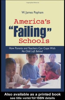 America's Failing Schools: How Parents and Teachers Can Cope With No Child Left Behind